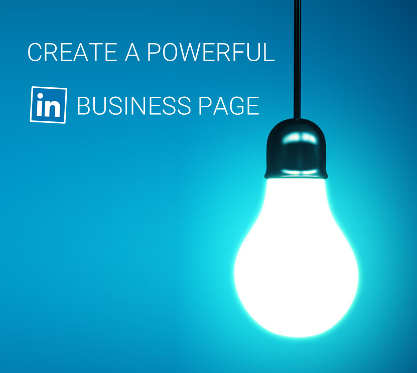 A light bulb lightening the sentence: Create a powerful LinkedIn business page