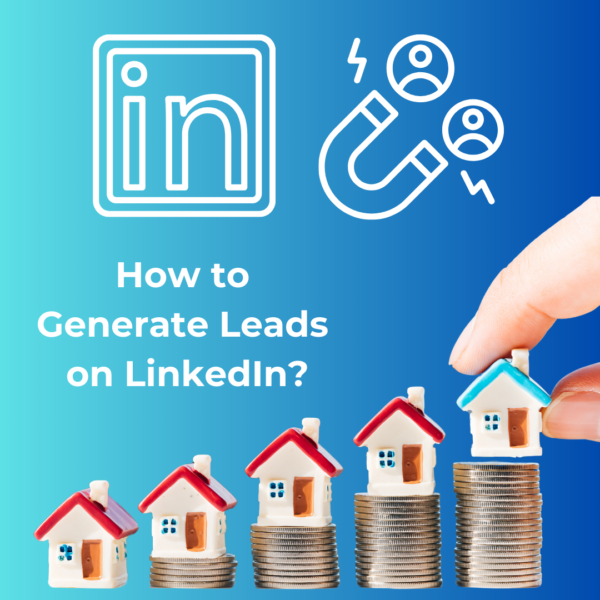 5 houses on coins graphic under the letters How to Generate Leads on LinkedIn